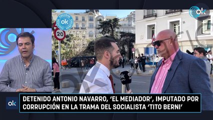 Detenido Antonio Navarro, ‘El Mediador’, imputado por corrupción en la trama del socialista ‘Tito Berni’