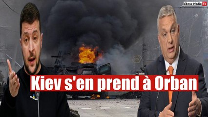 Ukraine-Russie :Réponse cinglante de l'Ukraine à Orban