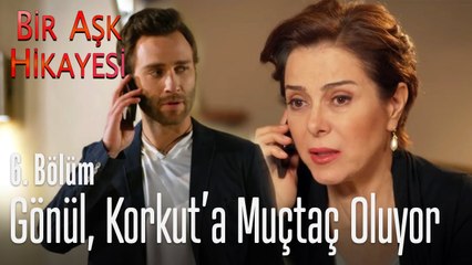 Gönül, Kokut'tan yardım istiyor - Bir Aşk Hikayesi 6  Bölüm