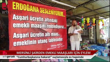"Cumhurbaşkanına hakaret" suçlamasıyla ev hapsinde tutulan Mersinli şairden emekli maaşları için eylem 