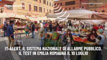 IT-Alert, il sistema nazionale di allarme pubblico. Il test in Emilia Romagna il 10 luglio