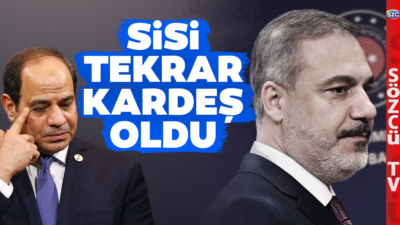 Darbeci Sisi Kardeş Sisi Oldu! Hakan Fidan'dan Mısırla Büyükelçilik Ataması Açıklaması