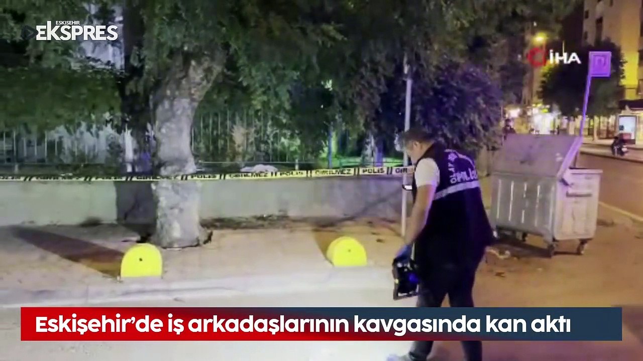 Eskişehir'de iş arkadaşlarının kavgasında kan aktı