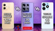 Xiaomi Redmi Note 12R Pro vs Infinix Note 30 Pro vs Tecno Spark 10 Pro