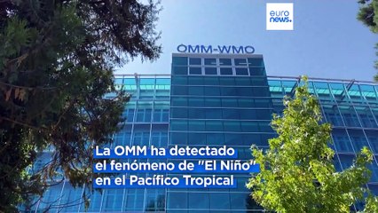 El Niño ya está aquí y tendrá una intensidad "al menos moderada", según los científicos