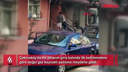 Çekmeköy'de doğal gaz patlaması