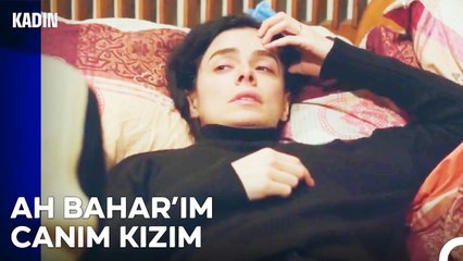 Hatice, Bahar'ın Bayılmasından Korktu! - Kadın 13  Bölüm