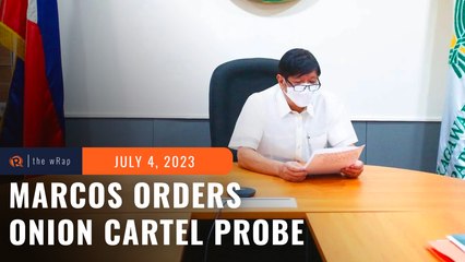 Marcos orders probe into onion cartel, smuggling