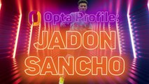 Opta Profile: Jadon Sancho