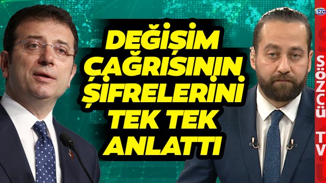Can Coşkun Ekrem İmamoğlu'nun Değişim Çağrısının Şifrelerini Tek Tek Anlattı