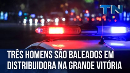 Três homens são baleados em distribuidora na Grande Vitória