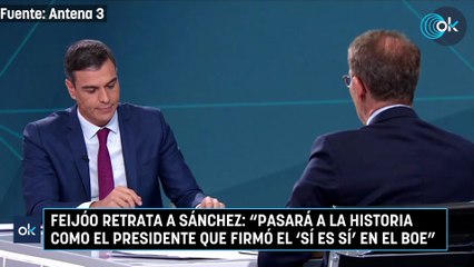 Feijóo retrata a Sánchez: "Pasará a la historia como el presidente que firmó el 'sí es sí' en el BOE"