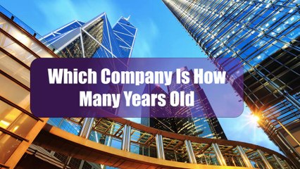 Age of Different Companies | What is the age of each company?