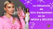 La influencia de Kim Kardashian en la MODA y la BELLEZA