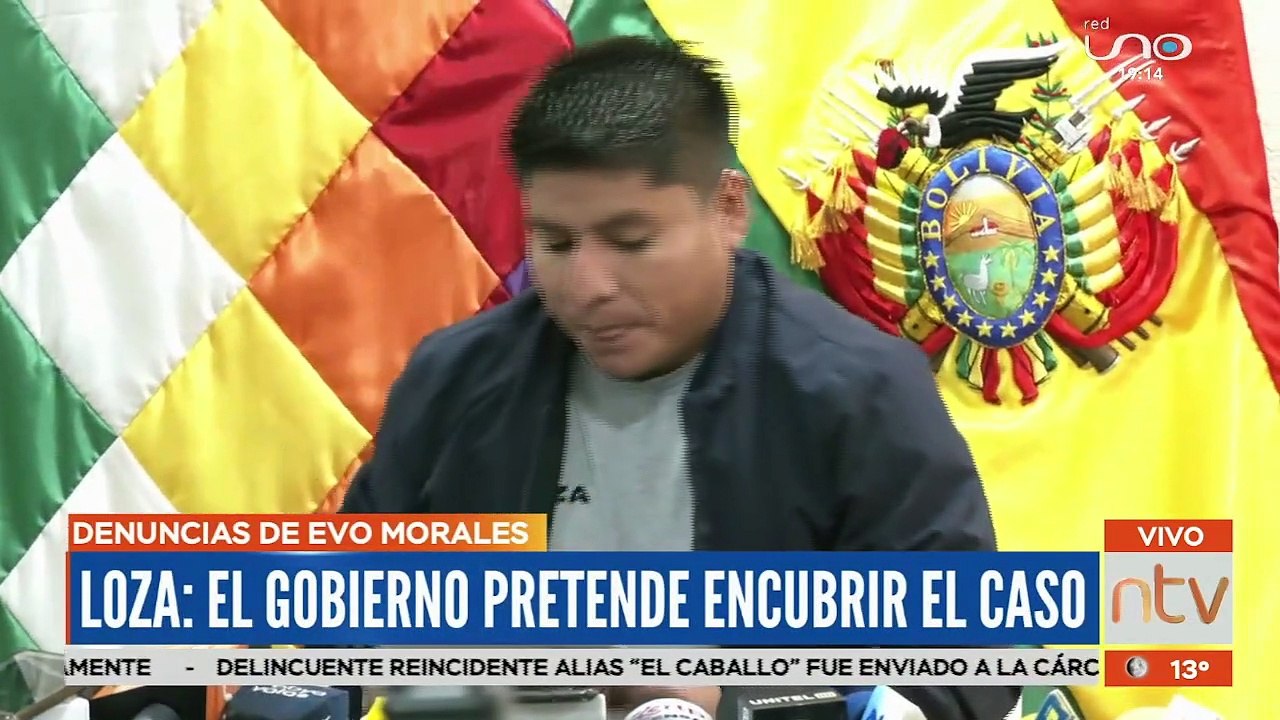 Loza pide investigar la denuncia de Evo Morales