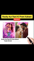 Rocky Aur Rani Ki Prem Kahani trailer review