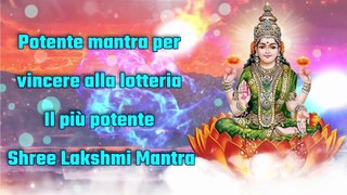 Potente mantra per vincere alla lotteria - Il più potente Shree Lakshmi Mantra