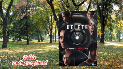 Delete Ending Explained | Delete Thai Series | Delete TV Show 2023 | netflix delete