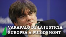 Varapalo de la Justicia europea a Puigdemont: retira su inmunidad y la de sus exconsejeros