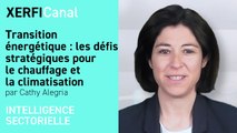 Transition énergétique : les défis stratégiques pour le chauffage et la climatisation [Cathy Alegria]