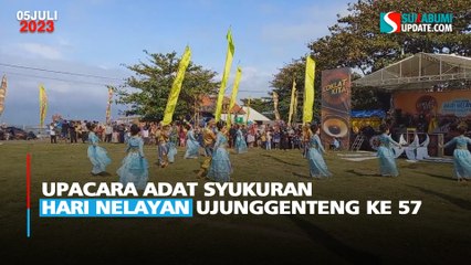 Upacara Adat Syukuran Hari Nelayan Ujunggenteng Ke 57