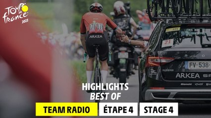 Team Radio highlights - Stage 4 - Tour de France 2023