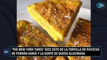 ‘The New York Times’ dice esto de la tortilla de patatas de Ferrán Adrià y la gente se queda alucinada