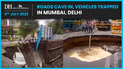 Massive portion of roads cave-in in Mumbai & Delhi
