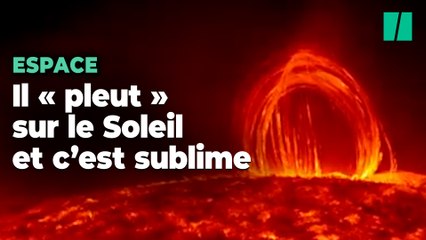 Il « pleut » sur le Soleil et c’est sublime