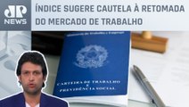 Indicador Antecedente de Emprego sobe para 76,8 pontos; Alan Ghani explica