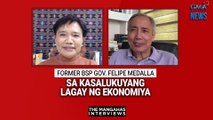 Former BSP Gov. Felipe Medalla sa kasalukuyang lagay ng ekonomiya | The Mangahas Interviews