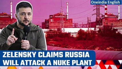 Volodymyr Zelensky claims Russia is planning an attack on Zaporizhzhia nuclear plant | Oneindia News