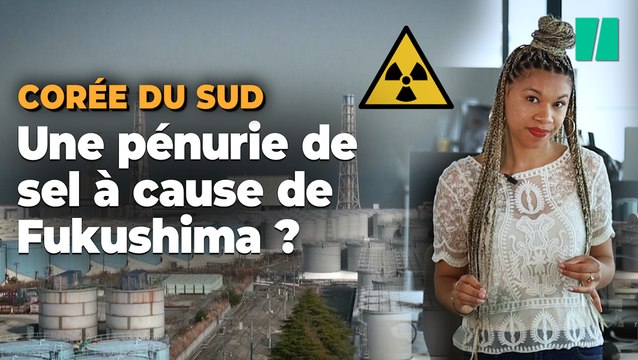 Pourquoi la pénurie de sel en Corée du Sud est liée à Fukushima ?