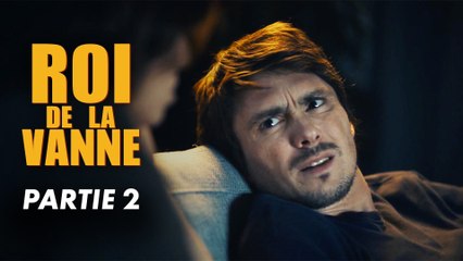 ROI DE LA VANNE : La vanne de trop (2/4)