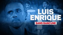 PSG - Luis Enrique, sans rancune