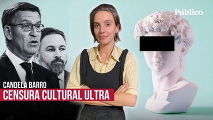 Censura cultural ultra: estas son las obras que PP y Vox han pedido que se retiren