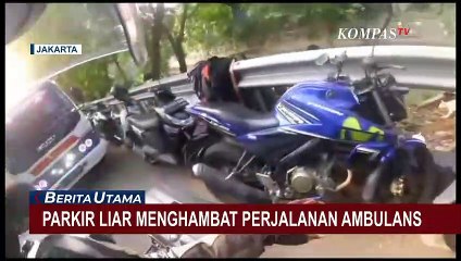 Viral Video Parkir Liar Halangi Perjalanan Ambulans Bawa Pasien Darurat!