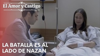 La batalla es al lado de Nazan | Amor y Castigo - Capitulo 20