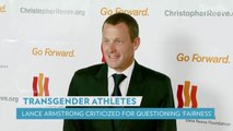 Lance Armstrong Criticized for Questioning 'Fairness of Trans Athletes in Sport' After His Doping Ban