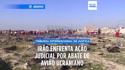 Ação contra o Irão no Tribunal Internacional de Justiça por abate de avião