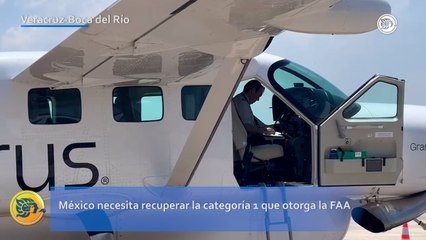 México necesita recuperar la categoría 1 que otorga la FAA