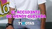 Hermano de Wendy Guevara relata fuerte accidente que sufrió la integrante de 
