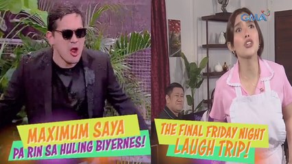 Bubble Gang: The Final Friday Night Laugh Trip!  (Teaser Ep. 1387 )