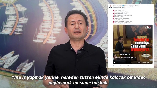 Répondez à la vidéo d'İmamoğlu de Tuzla avec Şadi Yazıcı： ＂Lâchez cette affaire de cinéma. occupe toi de tes affaires