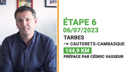 TDF 2023 : Cédric Vasseur préface la 6e étape