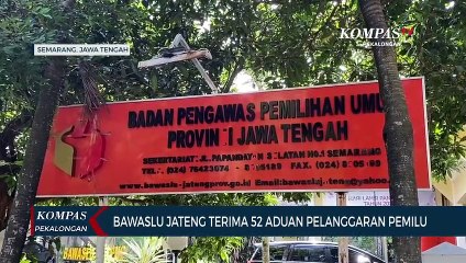 Bawaslu Jateng Terima 52 Aduan Pelanggaran Pemilu, 16 Terbukti