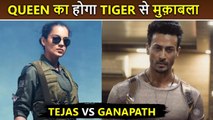 Kangana Ranaut & Tiger Shroff's BIG CLASH In October | Tejas VS Ganapath