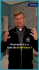 [VIDÉO] "Pourquoi la souffrance ?"