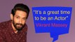 Vikrant Massey Interview: Opens up About an Actor Journey, Says- its Great time to be an Actor!