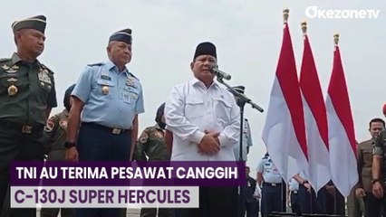 TNI AU Terima Pesawat Canggih C-130J Super Hercules, Prabowo: Untuk Keamanan dan Kedaulatan Indonesia